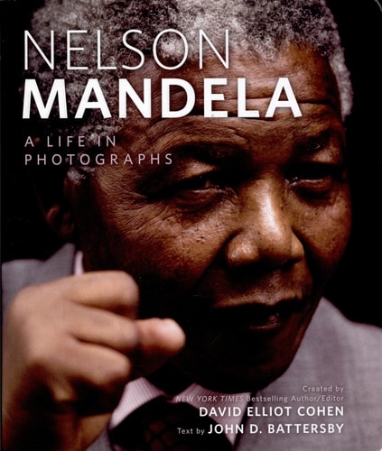Nelson Mandela: A Life in Photographs