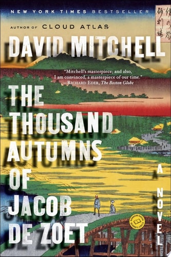 The Thousand Autumns of Jacob de Zoet: A Novel