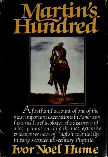 Martin's Hundred (The Discovery of a Lost Colonial Virginia Settlement)