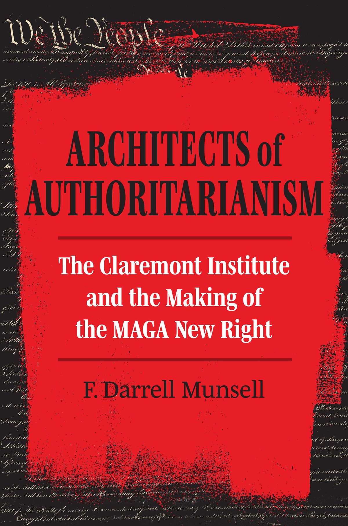 Architects of Authoritarianism: The Claremont Institute and the Making of the MAGA New Right