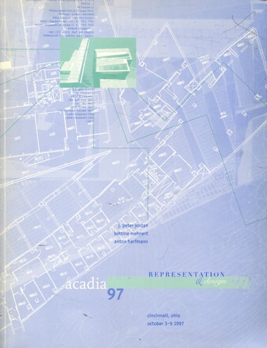 Acadia 97: Representation and Design