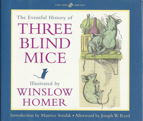 The Eventful History of Three Blind Mice (The ^AIona and Peter Opie Library of Children's Literature)