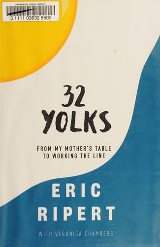 32 Yolks: From My Mother's Table to Working the Line