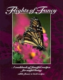 Flights of Fancy: A Cookbook of Fanciful Recipes for Those Who Enjoy the Art of Living