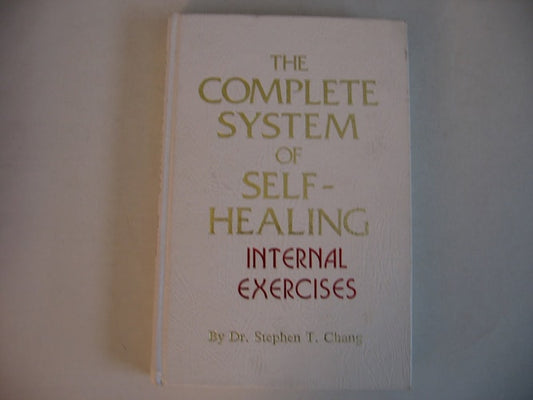 The Complete System of Self-Healing: Internal Exercises