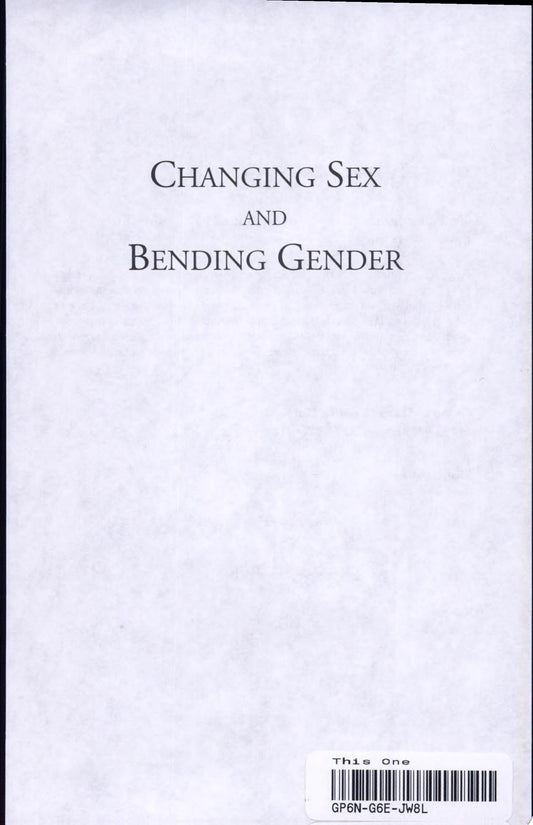 Changing Sex and Bending Gender (Social Identities, 1)