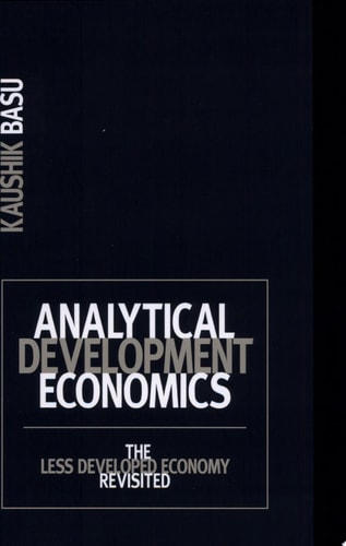 Analytical Development Economics: The Less Developed Economy Revisited (Mit Press)