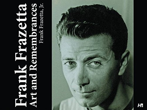 Frank Frazetta: Art and Remembrances