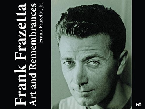 Frank Frazetta: Art and Remembrances