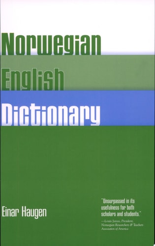 Norwegian-English Dictionary: A Pronouncing and Translating Dictionary of Modern Norwegian (Bokmal  and Nynorsk) with a Historical and Grammatical Introduction