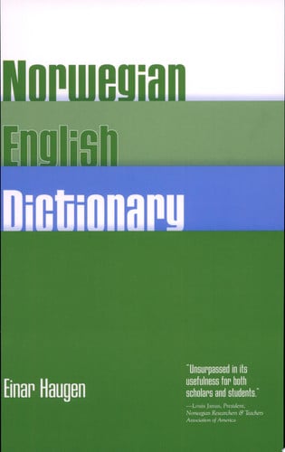 Norwegian-English Dictionary: A Pronouncing and Translating Dictionary of Modern Norwegian (Bokmal  and Nynorsk) with a Historical and Grammatical Introduction