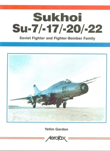 Sukhoi Su-7/17/22 (Aerofax)