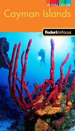 Fodor's In Focus Cayman Islands, 2nd Edition (Full-color Travel Guide)
