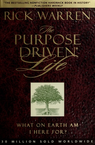 The Purpose Driven® Life: What on Earth Am I Here For?
