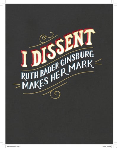 I Dissent: Ruth Bader Ginsburg Makes Her Mark