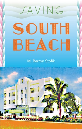 Saving South Beach (Florida History and Culture)