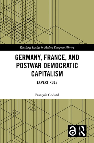 Germany, France and Postwar Democratic Capitalism (Routledge Studies in Modern European History)
