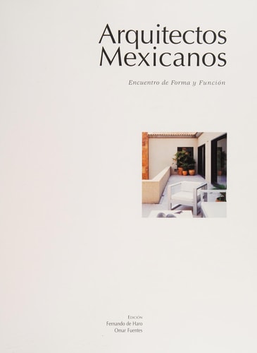 Arquitectos Mexicanos: Encuentro De Forma Y Funcion