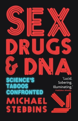 Sex, Drugs and DNA: Science's Taboos Confronted (Macmillan Science)