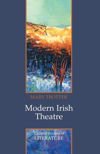 Modern Irish Theatre (Cultural History of Literature)