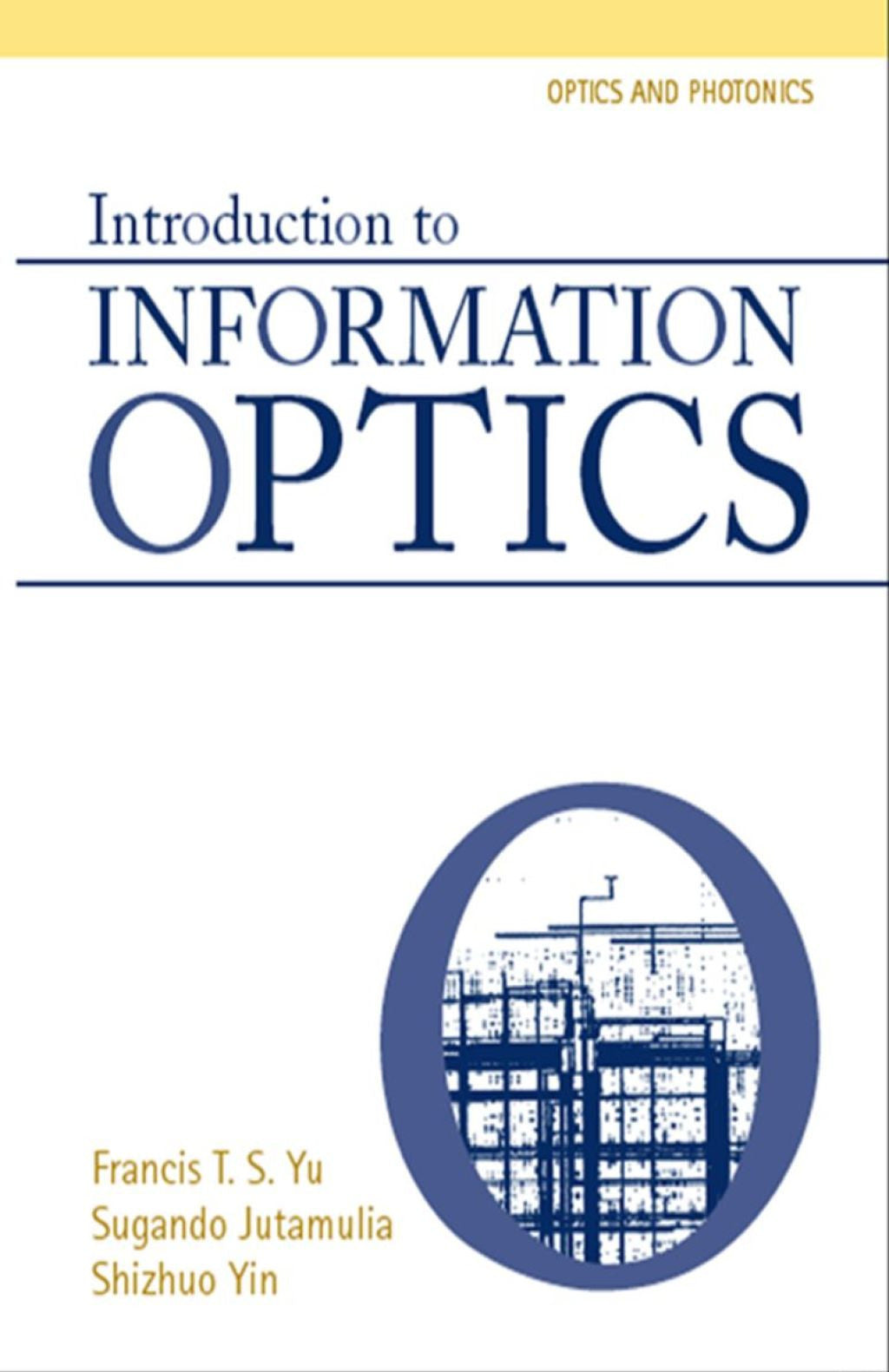 Introduction to Information Optics (Optics and Photonics)