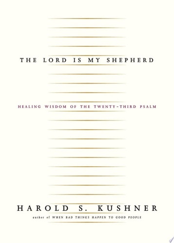 The Lord Is My Shepherd: Healing Wisdom of the Twenty-third Psalm