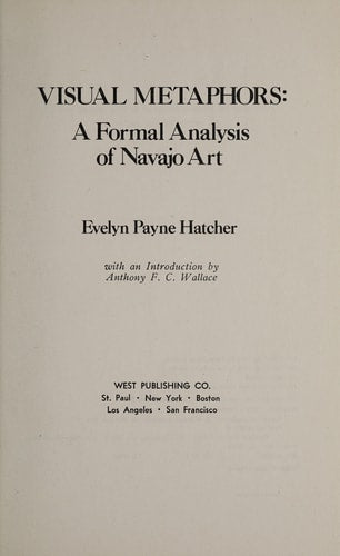 Visual metaphors: A formal analysis of Navajo art (Monograph - The American Ethnological Society ; 58)