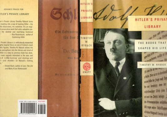 Hitler's Private Library: The Books That Shaped His Life