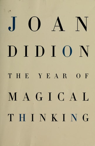 The Year of Magical Thinking