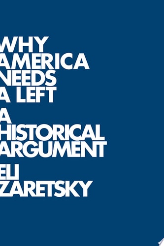 Why America Needs a Left: A Historical Argument
