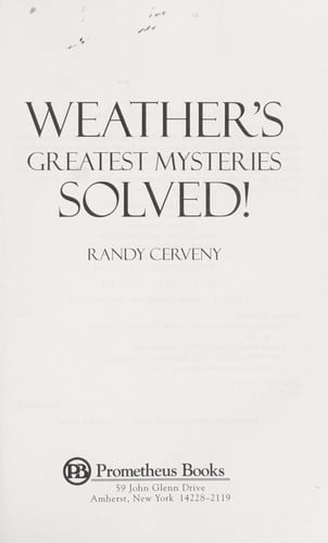 Weather's Greatest Mysteries Solved!