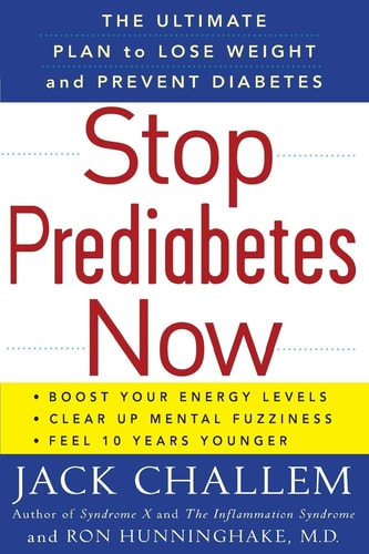 Stop Prediabetes Now: The Ultimate Plan to Lose Weight and Prevent Diabetes
