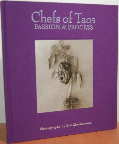 Chefs of Taos:Passion & Process