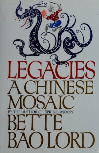 Legacies:  A Chinese Mosaic