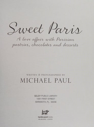 Sweet Paris: A love affair with Parisian chocolate, pastries and desserts