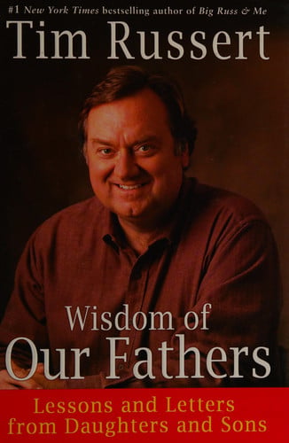 Wisdom of Our Fathers: Lessons and Letters from Daughters and Sons