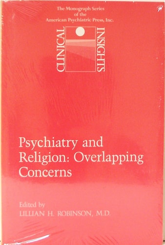 Psychiatry and Religion: Overlapping Concerns (Clinical Insights Monograph)
