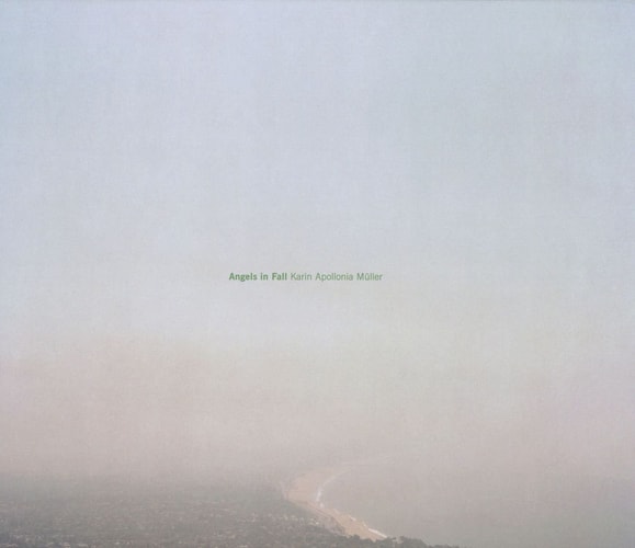 Karin Apollonia Muller: Angels In Fall