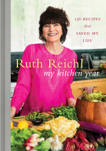 My Kitchen Year: 136 Recipes That Saved My Life: A Cookbook