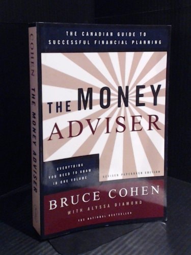 The Money Advisor: The Canadian Guide to Successful Financial Planning