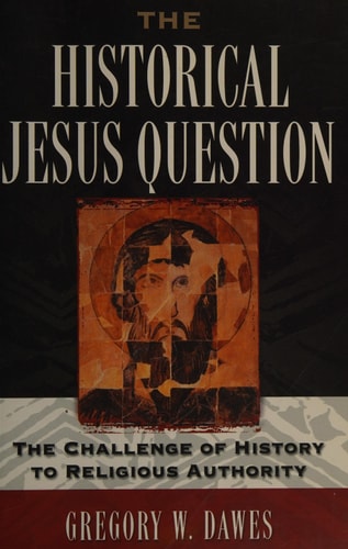 The Historical Jesus Question: The Challenge of History to Religious Authority