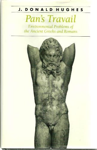 Pan's Travail: Environmental Problems of the Ancient Greeks and Romans (Ancient Society and History)