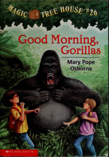 Good morning, gorillas (Magic tree house #26)