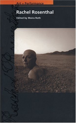 Rachel Rosenthal (PAJ Books: Art + Performance)