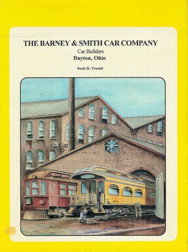 The Barney & Smith Car Company: Car Builders Dayton, Ohio