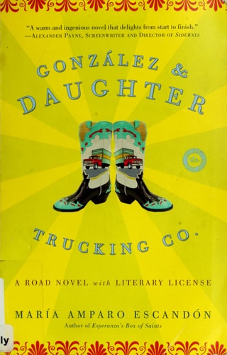 Gonzalez and Daughter Trucking Co.: A Road Novel with Literary License
