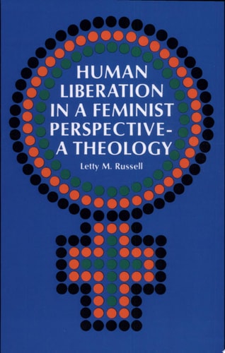 Human Liberation in a Feminist Perspective--A Theology