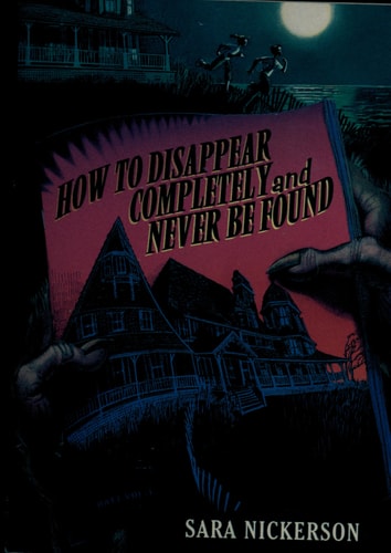 How to Disappear Completely and Never Be Found