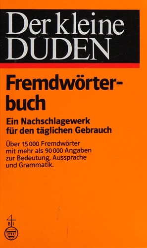 Der kleine Duden. Fremdwörterbuch: Ein Nachschlagewerk für den täglichen Gebrauch. Über 15 000 Fremdwörter in neuer Rechtschreibung mit mehr als 90 000 Angaben zu Bedeutung, Aussprache und Grammatik.