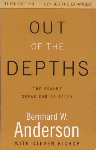Out of the Depths: The Psalms Speak for Us Today